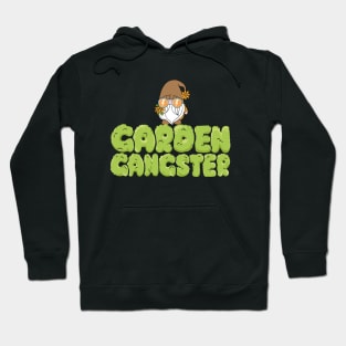 Garden Gangster Gnome Hobby Garden Hoodie